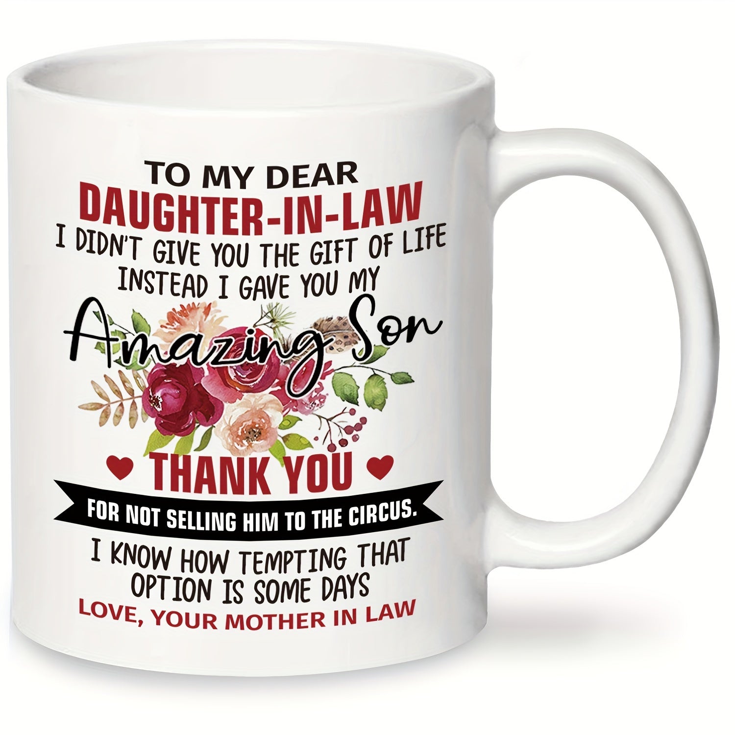 1pc, Daughter In Law Gift Coffee Mug, To My Dear Daughter In Law I Gave You My Amazing Son 11oz Ceramic Coffee Mug, Funny Mug, Daughter In L