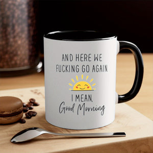 1pc 11oz/15oz Ceramic Coffee Mug Here We Go Again I Mean Good Morning - Funny Birthday Or Christmas Mom Gift